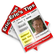 Eric's Tips